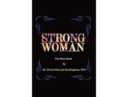 Livro Strong W.O.M.A.N. The Mini-Book de Cheryl Buckingham (Inglês)