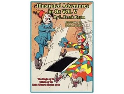 Livro The Illustrated Adventures In Oz Vol V The Magic Of Oz, Glinda Of Oz, The Little Wizard Stories Of Oz De L Frank Baum (inglês)