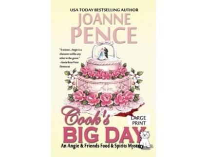 Livro Cooks Big Day Large Print An Angie Amp Friends Food Amp Spirits Mystery De Joanne Pence (inglês)