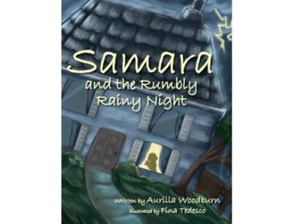Livro Samara And The Rumbly Rainy Night De Aurilla Woodburn (inglês)