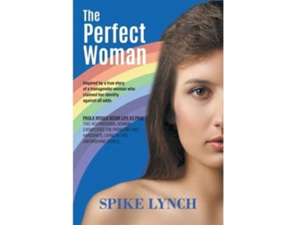 Livro The Perfect Woman De Spike Lynch (inglês)