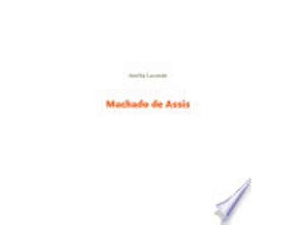 Livro MACHADO DE ASSIS - CONHECENDO NOSSOS CLASSICOS de LACOMBE, AMELIA (Português do Brasil)