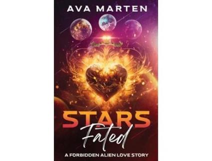 Livro Stars Fated A Forbiden Alien Love Story de Ava Marten (Inglês)