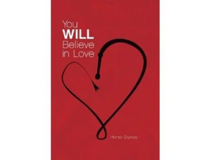Livro You Will Believe In Love De Homer Starkey (inglês - Capa Dura)