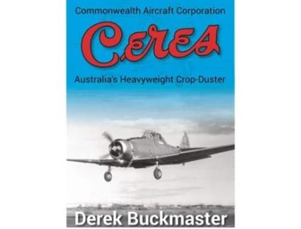 Livro Commonwealth Aircraft Corporation Ceres Australias Heavyweight Crop-duster De Derek Buckmaster (inglês)