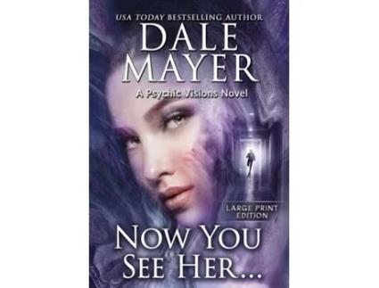 Livro Now You See Her... A Psychic Visions Novel de Dale Mayer (Inglês)