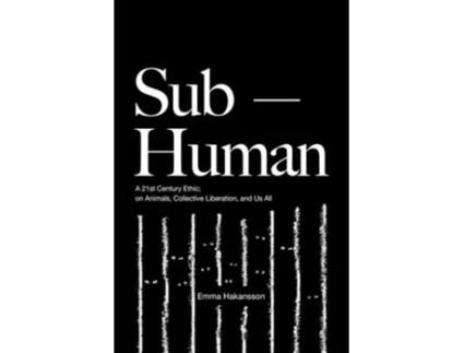 Livro Sub-human De Emma Hakansson (inglês)