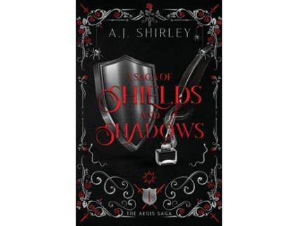 Livro A Saga of Shields and Shadows de AJ Shirley (Inglês)