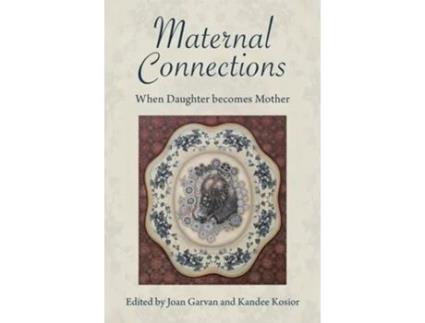 Livro Maternal Connections De Joan Garvan E Kandee Kosior (inglês)