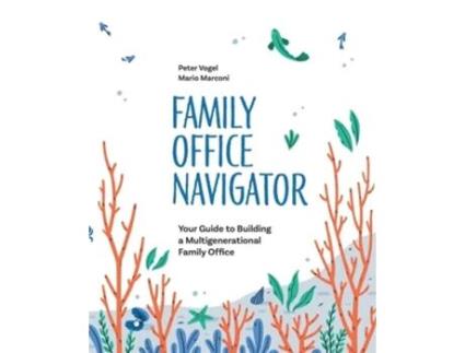 Livro The Family Office Navigator de Peter Vogel e Mario Marconi (Inglês)