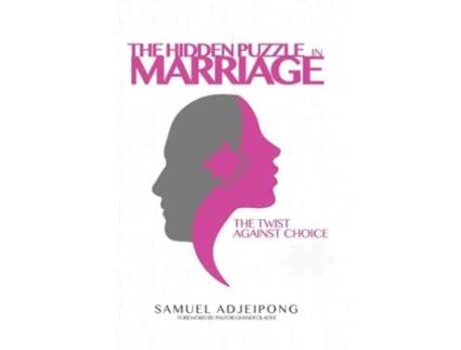 Livro The Hidden Puzzle In Marriage De Samuel Adjeipong (inglês)