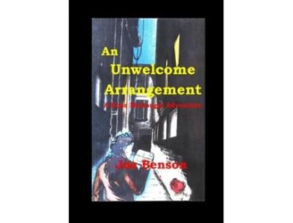 Livro An Unwelcome Arrangement A Rose Mcdougal Adventure De Joe Benson (inglês)