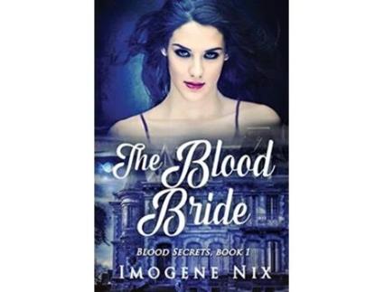 Livro The Blood Bride De Imogene Nix (inglês)