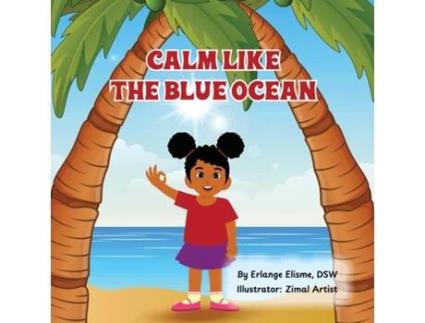 Livro Calm Like the Blue Ocean de Erlange Elisme (Inglês)