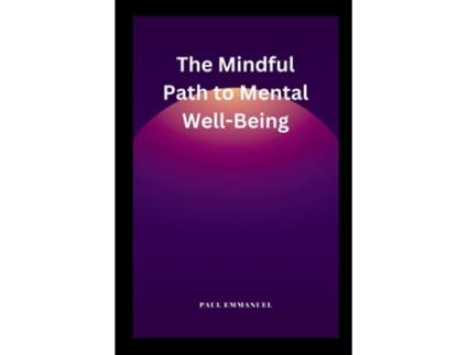 Livro The Mindful Path to Mental Well-Being de PAUL EMMANUEL (Inglês)