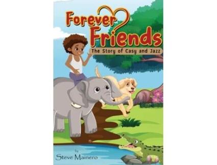 Livro Forever Friends The Story Of Casy and Jazz de Steve Mainero (Inglês)