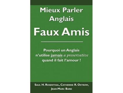 Livro Mieux Parler Anglais Faux Amis De Saul H Rosenthal, Catherine R Ostrow Et Al. (francês)