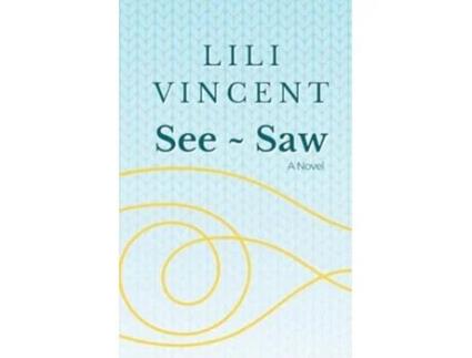 Livro See Saw A Novel de Lili Vincent (Inglês)