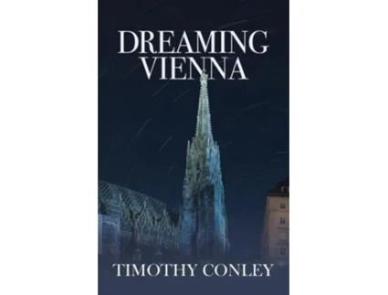 Livro Dreaming Vienna de Timothy K Conley (Inglês)