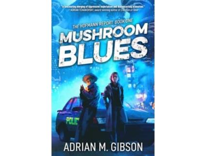 Livro Mushroom Blues de Adrian M Gibson (Inglês)