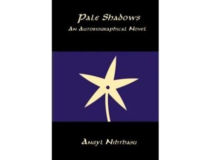 Livro Pale Shadows: An Autobiographical Novel Angyl Nihthasu (Inglês)