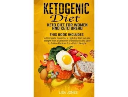 Livro Ketogenic Diet 2 Books In 1 Keto Diet For Women And Keto Bread De Lisa Jones (inglês)
