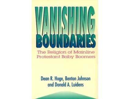 Livro Vanishing Boundaries: The Religion of Mainline Protestant Baby Boomers Dean R. Hoge, Benton Johnson et al. (Inglês)