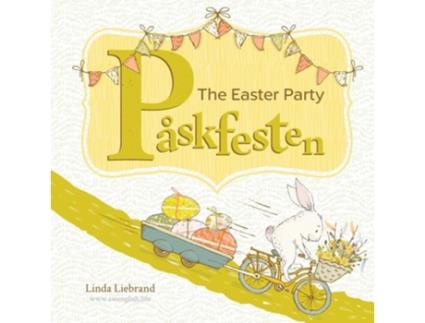 Livro Påskfesten - The Easter Party A Bilingual Swedish Easter Book For Kids De Linda Liebrand (inglês)