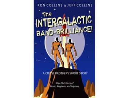 Livro The Intergalactic Band of Brilliance! A Cruise Brothers Short Story de Ron Collins (Inglês)