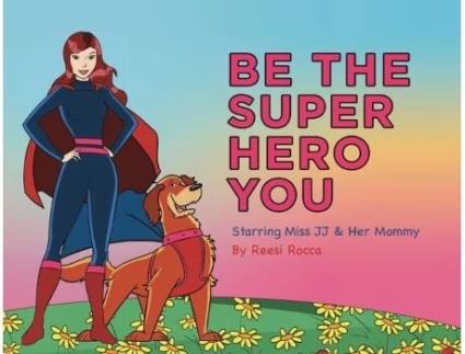 Livro Be the Super Hero You: Go Super Hero Go! Reesi Rocca (Inglês)