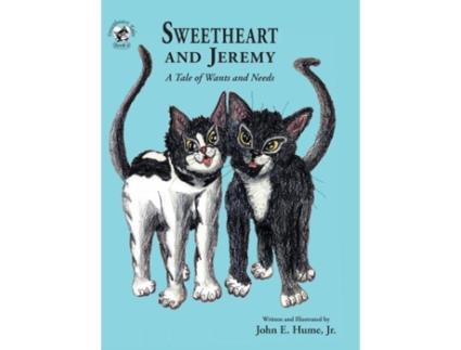 Livro Sweetheart And Jeremy A Tale Of Wants And Needs De Hume, Jr Et Al. (inglês)