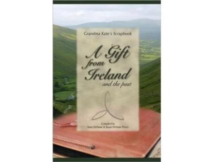 Livro A Gift from Ireland and the Past Mary DeNune, Susan DeNune Pierce (Inglês)