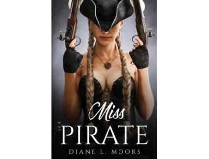 Livro Miss Pirate De Diane L Moors (inglês)