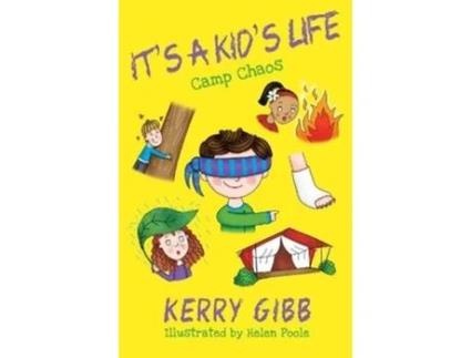 Livro Its A Kids Life - Camp Chaos De Kerry Gibb (inglês)