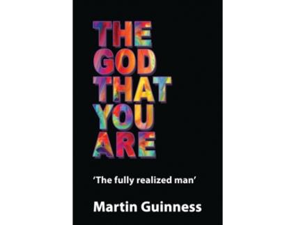 Livro The god that you are: The fully realized man Martin Guinness (Inglês)