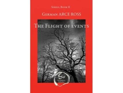 Livro The Flight of events de German ARCE ROSS (Inglês)