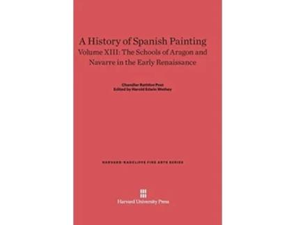 Livro A History Of Spanish Painting, Volume Xiii De Chandler Rathfon Post (inglês - Capa Dura)