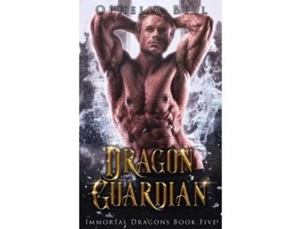 Livro Dragon Guardian De Ophelia Bell (inglês)