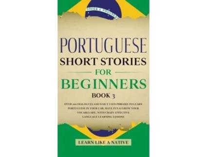 Livro Portuguese Short Stories for Beginners Book 3 de Learn Like A Native (Inglês - Capa Dura)