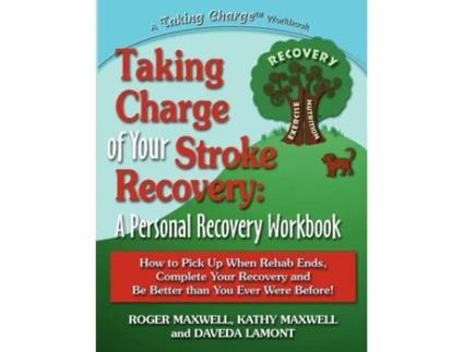 Livro Taking Charge of Your Stroke Recovery: A Personal Recovery Workbook Roger Maxwell, D.E. Lamont (Inglês)