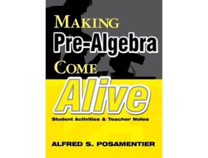 Livro Making Pre-Algebra Come Alive: Student Activities and Teacher Notes (Making Mathematics Come Alive! (Hardcover)) Alfred S. Posamentier (Inglês)