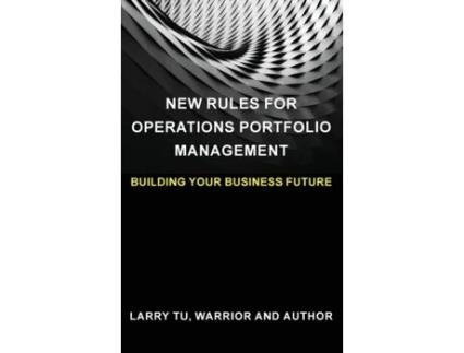 Livro New Rules for Operations Portfolio Management: Building Your Business Future Larry Tu (Inglês)