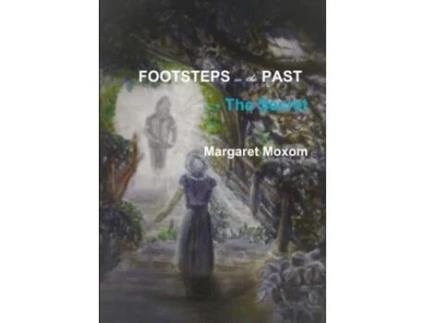 Livro Footsteps in the Past - The Secret de Margaret Moxom (Inglês)
