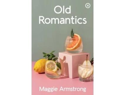 Livro Old Romantics De Maggie Armstrong (inglês)