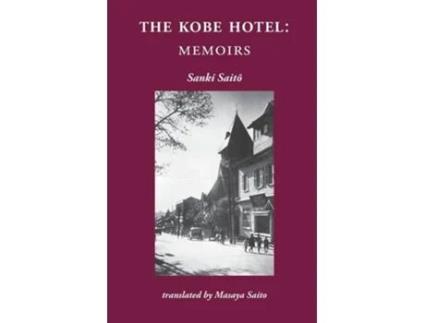 Livro The Kobe Hotel Memoirs de Sanki Saito (Inglês)
