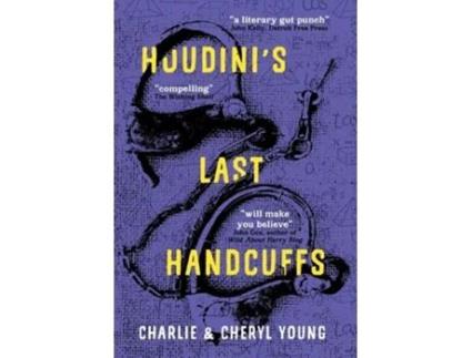 Livro Houdinis Last Handcuffs de Charlie Young e Cheryl Young (Inglês - Capa Dura)