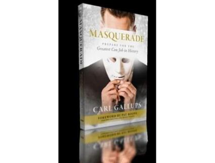 Livro Masquerade Prepare for the Greatest Con Job in History de Carl Gallups (Inglês)