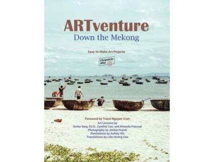 Livro ARTventure Down the Mekong: Easy-to-Make Art Projects Trami Nguyen Cron, Smita Garg Ed.D et al. (Inglês)