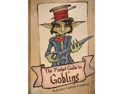 Livro The Pocket Guide To Goblins De Jessica Feinberg (inglês)