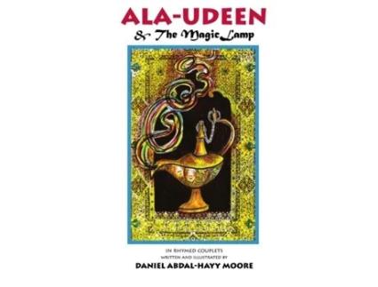 Livro Ala-udeen & The Magic Lamp / In Rhymed Couplets Daniel Abdal-Hayy Moore (Inglês)
